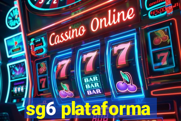 sg6 plataforma